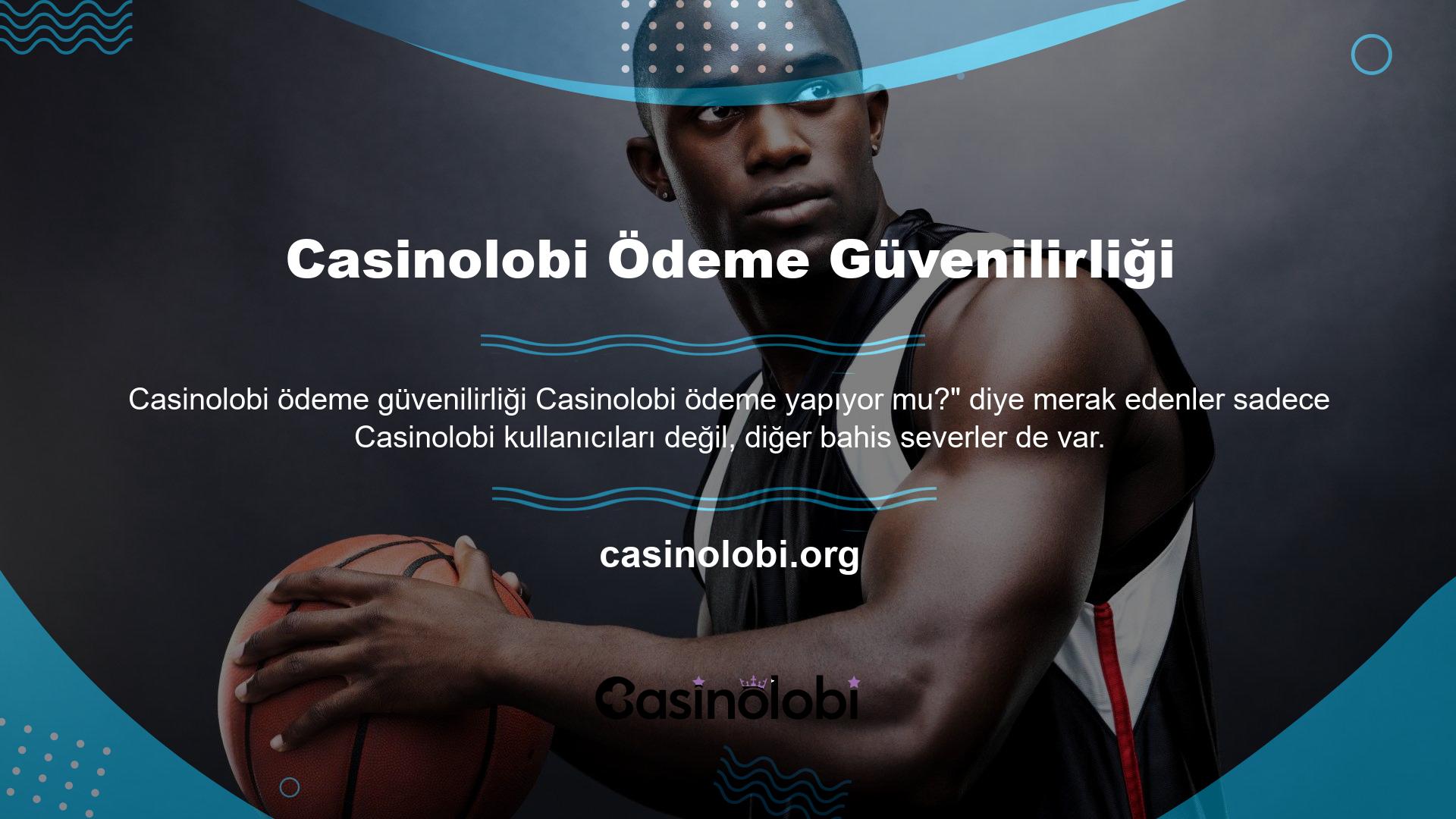 Öncelikle şunu belirtelim: Casinolobi kazançlarınızı kesinlikle ödüyor ve bu ödemeleri garanti ediyor
